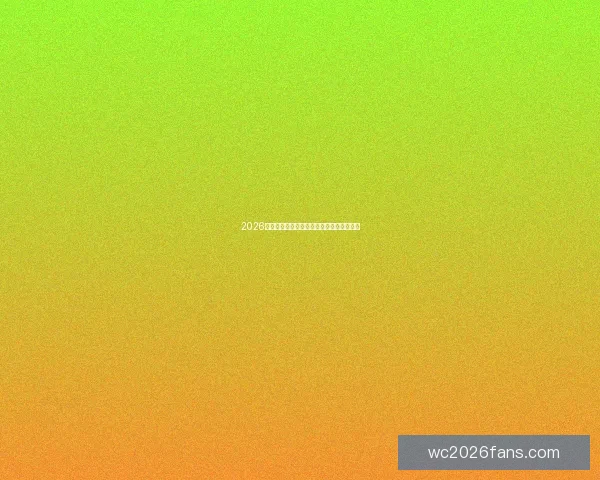 2026世界杯买球平台推荐与最新赛事分析全指南 2026世界杯买球平台推荐与最新赛事分析全指南
